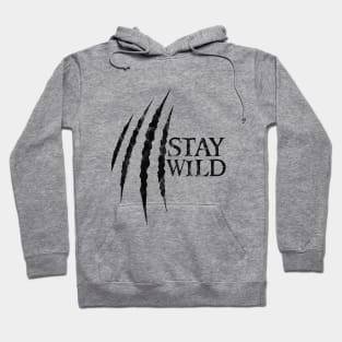 Stay Wild Hoodie